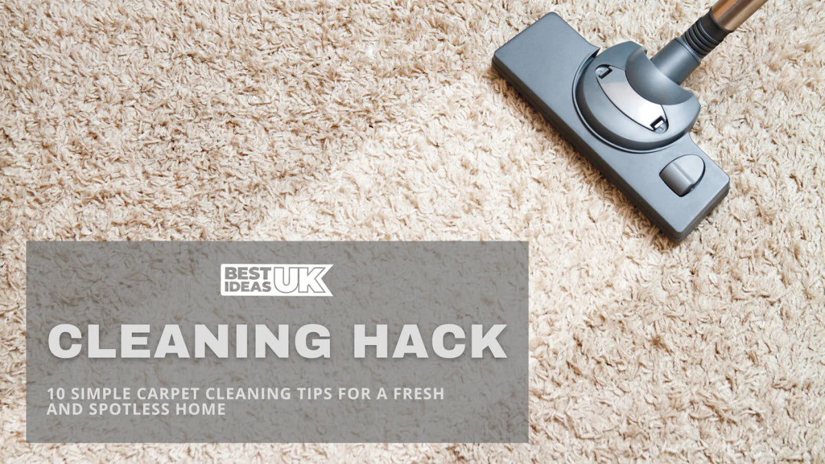 10 Simple Carpet Cleaning Tips for a Fresh and Spotless Home - Best Ideas UK