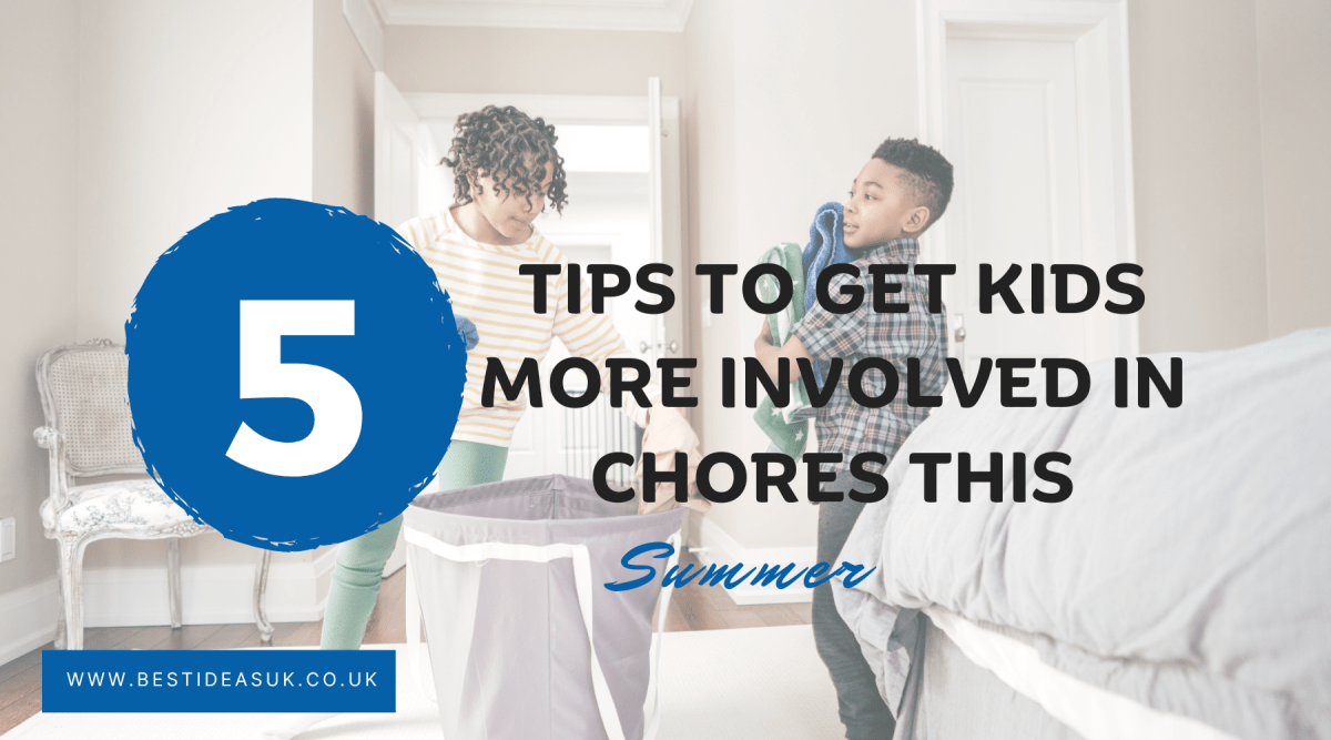 5 Tips to Get Kids More Involved in Chores this Summer - Best Ideas UK